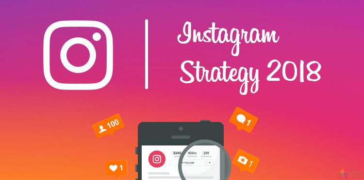 instagram strategy 2018 750x372 1